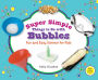 Super Simple Things to Do with Bubbles: Fun and Easy Science for Kids eBook