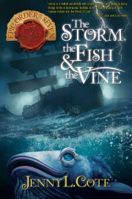 Title: The Storm, the Fish & the Vine: Volume 10, Author: Jenny L Cote
