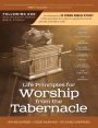Following God Life Principles for Worship from the Tabernacle