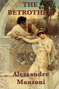 Title: The Betrothed, Author: Alessandro Manzoni