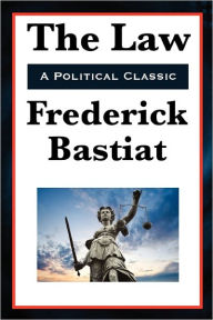 Title: The Law, Author: Frederic Bastiat