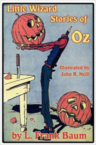 Title: Little Wizard Stories of Oz, Author: L. Frank Baum