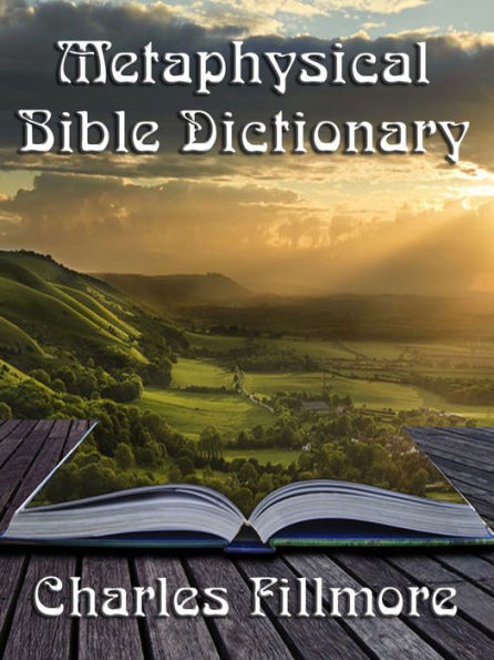 Metaphysical Bible Dictionary