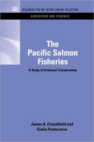 The Pacific Salmon Fisheries: A Study of Irrational Conservation