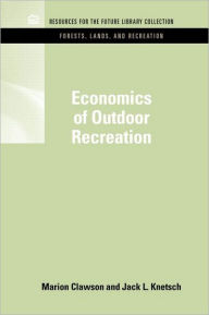 Title: Economics of Outdoor Recreation / Edition 2, Author: Marion Clawson
