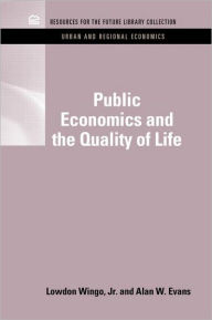 Title: Public Economics and the Quality of Life, Author: Lowdon Wingo Jr.