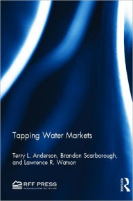 Title: Tapping Water Markets, Author: Terry L. Anderson