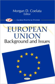 Title: European Union: Background and Issues, Author: Morgan D. Coelata