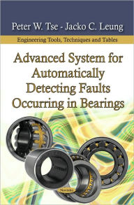 Title: Advanced System for Automatically Detecting Faults Occurring in Bearings, Author: Peter W. Tse