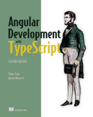 Title: Angular Development with TypeScript, Author: Yakov Fain