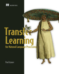 Title: Transfer Learning for Natural Language Processing, Author: Paul Azunre