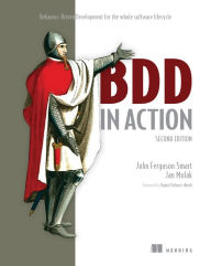Title: BDD in Action, Second Edition: Behavior-Driven Development for the whole software lifecycle, Author: John Ferguson Smart