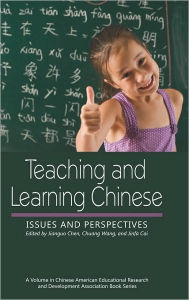 Title: Teaching and Learning Chinese: Issues and Perspectives (Hc), Author: Jianguo  Chen