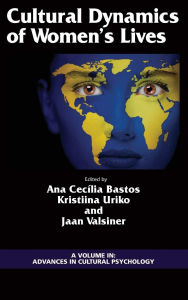 Title: Cultural Dynamics of Women's Lives (Hc), Author: Ana Cecilia Bastos