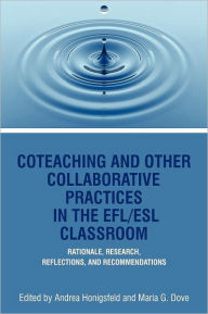 Title: Coteaching and Other Collaborative Practices in the Efl, Author: Andrea Honigsfeld