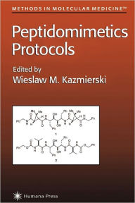 Title: Peptidomimetics Protocols / Edition 1, Author: Wieslaw M. Kazmierski