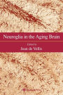 Neuroglia in the Aging Brain / Edition 1