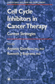Title: Cell Cycle Inhibitors in Cancer Therapy: Current Strategies / Edition 1, Author: Antonio Giordano