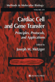 Title: Cardiac Cell and Gene Transfer / Edition 1, Author: Joseph M. Metzger