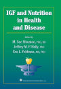 IGF and Nutrition in Health and Disease / Edition 1