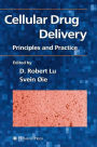 Cellular Drug Delivery: Principles and Practice / Edition 1
