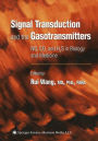 Signal Transduction and the Gasotransmitters: NO, CO, and H2S in Biology and Medicine / Edition 1
