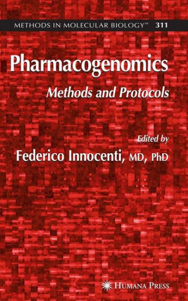 Pharmacogenomics: Methods and Protocols / Edition 1