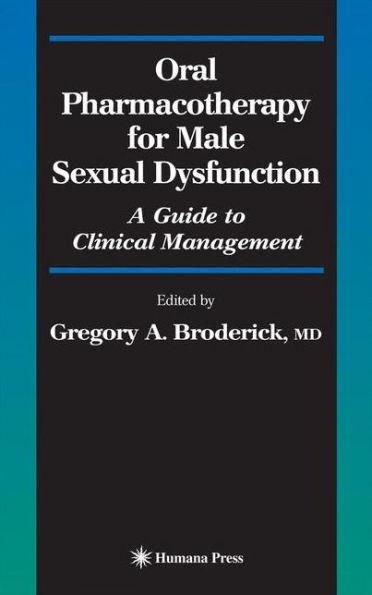 Oral Pharmacotherapy for Male Sexual Dysfunction: A Guide to Clinical Management / Edition 1