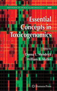 Title: Essential Concepts in Toxicogenomics / Edition 1, Author: Donna L. Mendrick