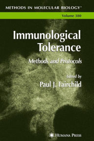 Title: Immunological Tolerance: Methods and Protocols / Edition 1, Author: Paul J. Fairchild