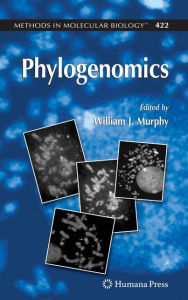 Title: Phylogenomics / Edition 1, Author: William J. Murphy