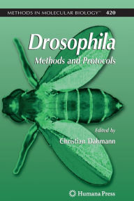 Title: Drosophila: Methods and Protocols / Edition 1, Author: Christian Dahmann
