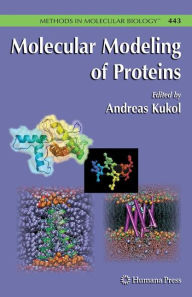 Title: Molecular Modeling of Proteins / Edition 1, Author: Andreas Kukol