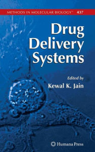 Title: Drug Delivery Systems / Edition 1, Author: Kewal K. Jain