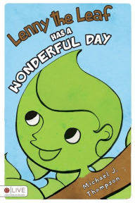 Lenny the Leaf Has a Wonderful Day