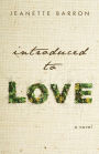 Introduced to Love
