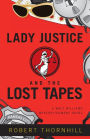 Lady Justice and the Lost Tapes