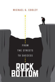 Rock Bottom: From the Streets to Success