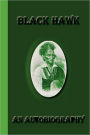 Black Hawk: An Autobiography