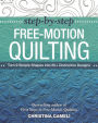 Step-by-Step Free-Motion Quilting: Turn 9 Simple Shapes into 80+ Distinctive Designs . Best-selling author of First Steps to Free-Motion Quilting