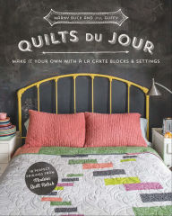 Title: Quilts du Jour: Make It Your Own with à la Carte Blocks & Settings, Author: Marny Buck