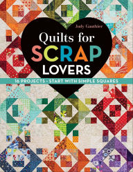 Title: Quilts for Scrap Lovers, Author: Judy Gauthier