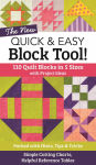 Alternative view 1 of The NEW Quick & Easy Block Tool!: 110 Quilt Blocks in 5 Sizes with Project Ideas - Packed with Hints, Tips & Tricks - Simple Cutting Charts & Helpful Reference Tables