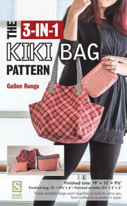 Title: The 3-in-1 Kiki Bag Pattern, Author: Gailen Runge