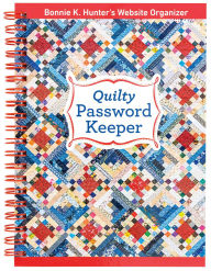 Title: Quilty Password Keeper: Bonnie K. Hunter's Website Organizer, Author: Bonnie Hunter
