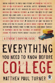 Title: Everything You Need to Know Before College: A Student's Survival Guide, Author: Matthew Paul Turner