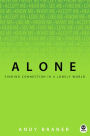 Alone: Finding Connection in a Lonely World