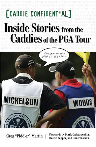 Caddie Confidential: Inside Stories From the Caddies of the PGA Tour