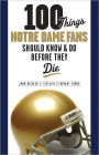 100 Things Notre Dame Fans Should Know & Do Before They Die