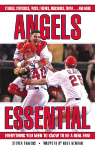 Title: Angels Essential: Everything You Need to Know to be a Real Fan, Author: Steven Travers